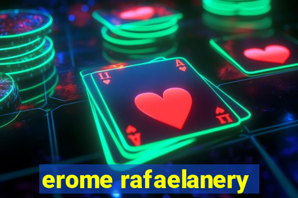 erome rafaelanery